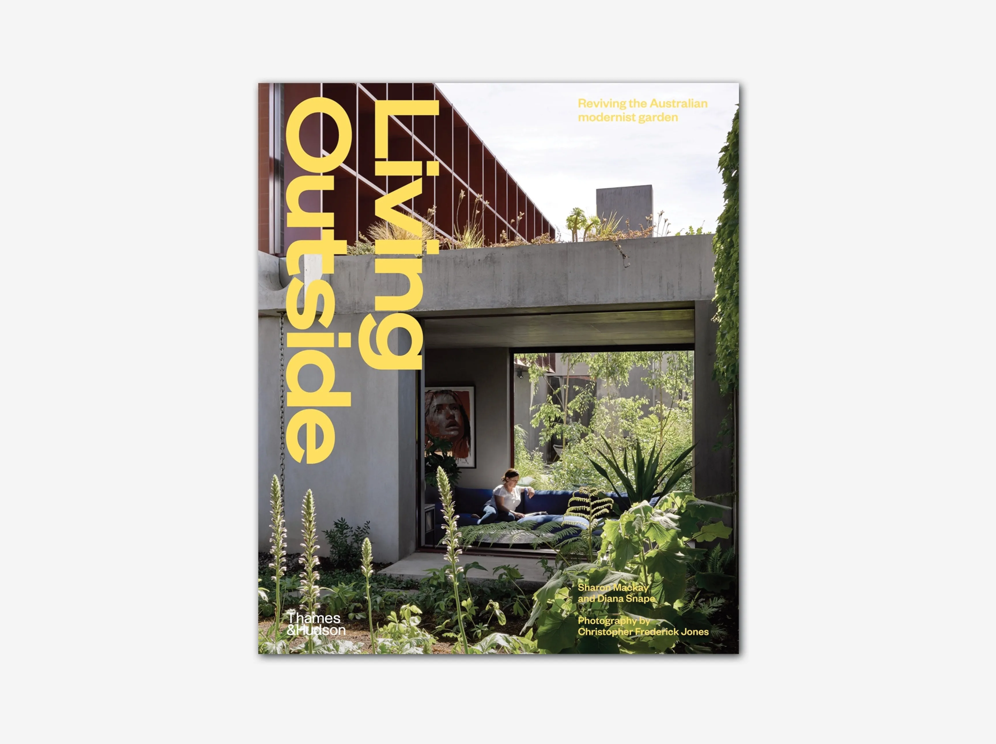 Living Outside: Reviving the Australian Modernist Garden